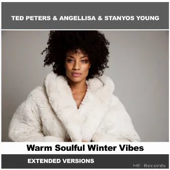 Warm Soulful Winter Vibes (Extended Versions) by Stanyos Young