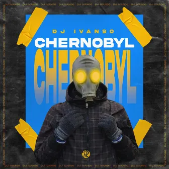 Chernobyl by DJ Ivan90