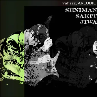 Seniman Sakit Jiwa by AREUDIE