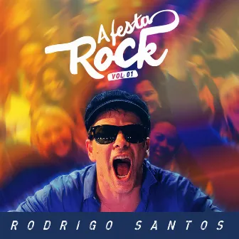 A Festa Rock, Vol. 1 by Rodrigo Santos