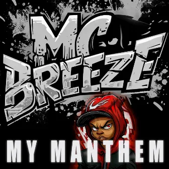 My Manthem by MC Breeze