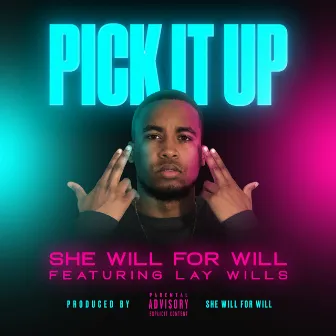 Pick It Up / Faith by She Will for Will