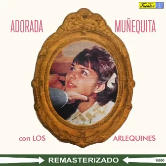 Adorada Muñequita (Remasterizado) by Los Arlequines