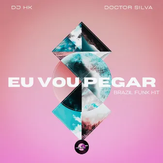 Eu Vou Pegar (Brazil Funk Hit) by Doctor Silva