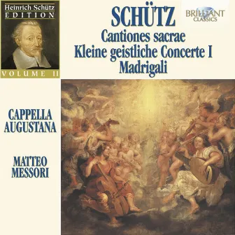 Schütz Edtion, Vol. II: Cationtiones sacrae, Kleine geistliche Concerte & Madrigali by Matteo Messori