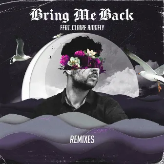 Bring Me Back (Remixes) by Miles Away