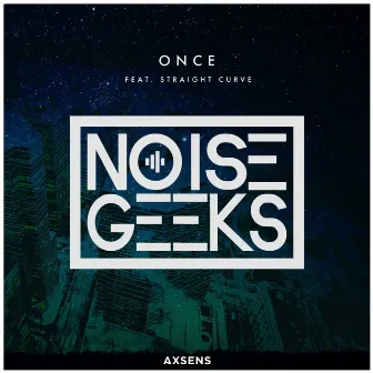 Once by The Noisegeeks