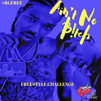 Ain't No B!tch (Freestyle Challenge) by DJ Flyminds