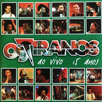 Ao Vivo - 15 Anos by Os Tiranos