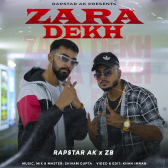 Zara Dekh by Rapstar AK