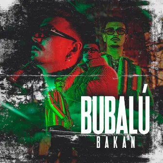 Bubalú by Bakan