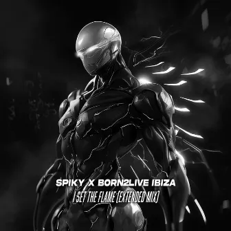 I Set The Flame (Extended) by Born 2 Live Ibiza