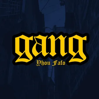 Gang by Yhou Fafo