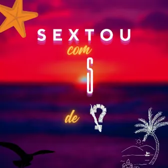 Sextou Com S de ? by Mc Kazinho Sp