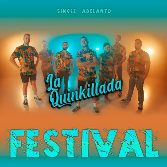 Festival by La Quinkillada