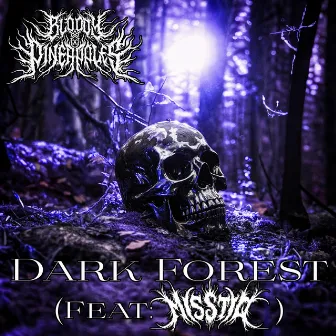 Dark Forest by Bloody Pineapples