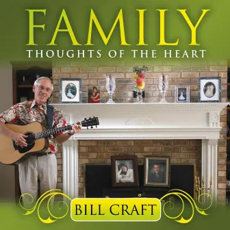 Family Thoughts of the Heart by Bill Craft