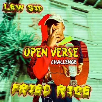 Fried Rice (Open Verse Challenge) by Lew Sid