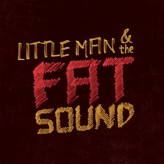 Little Man and the Fat Sound by Lucha Libre Audio