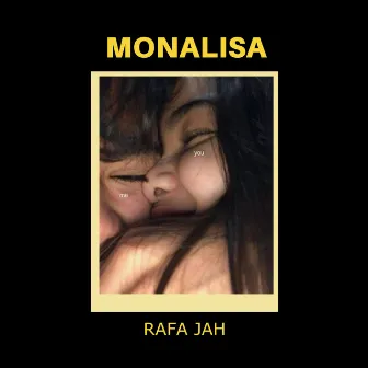 Monalisa by Rafa Jah