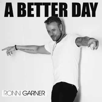 A Better Day by Ronni Garner