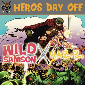 Heros Day Off by Wild Samson