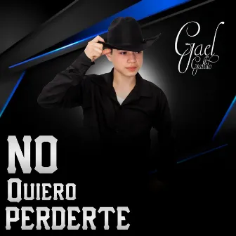 No Quiero Perderte by GaelGallito