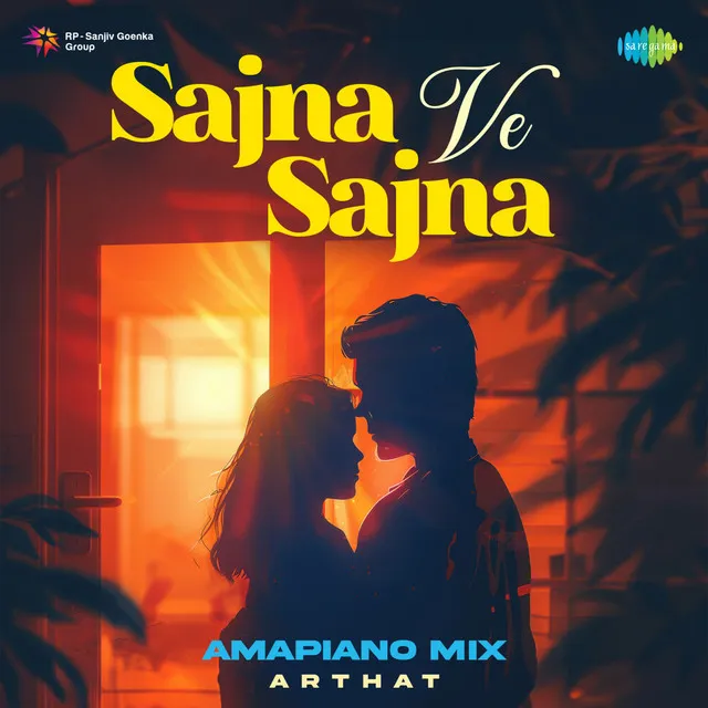 Sajna Ve Sajna (Amapiano Mix)