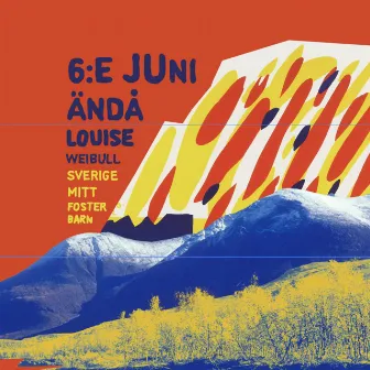 6:e juni ändå by Louise Weibull