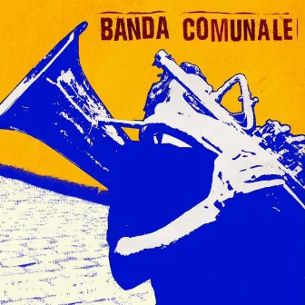 Banda Comunale by Banda Comunale