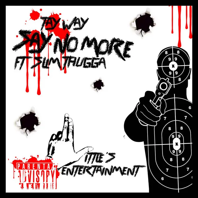 Say No More (feat. Slim Thugga)