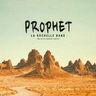 Prophet by La Rochelle Band