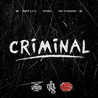 Criminal by Time de Patrão