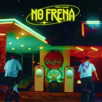 No Frena by Yori & Saint