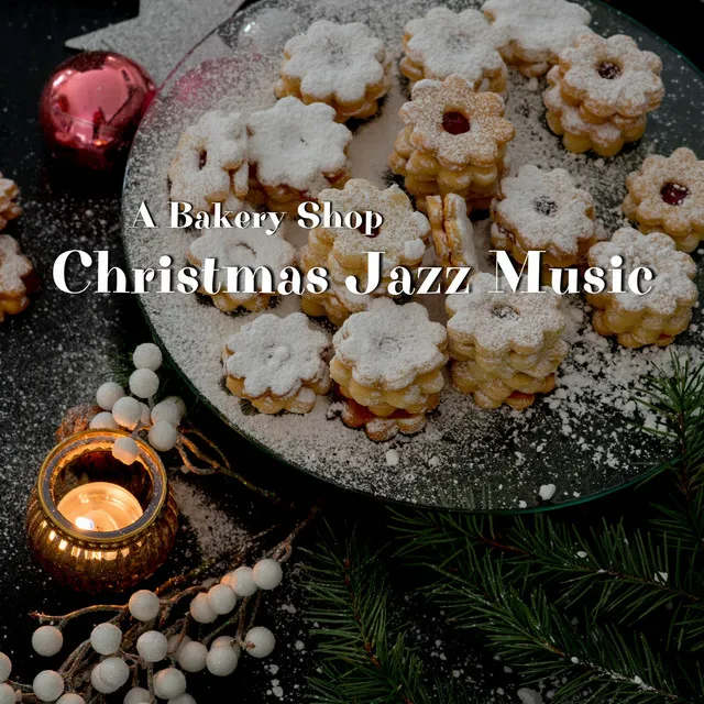 A Bakery Shop Christmas Jazz Music