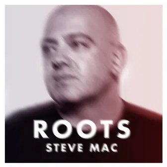 Roots by Steve Mac