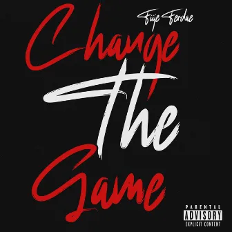 Change the Game by Fiijè Ferdaè