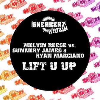 Lift U Up (feat. Sunnery James & Ryan Marciano) by Melvin Reese