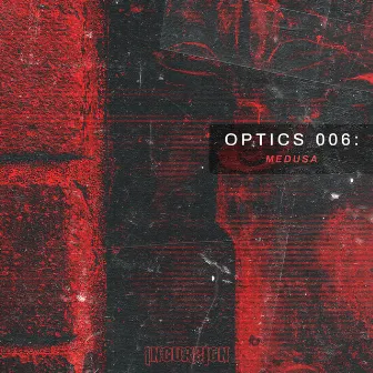 Incurzion Optics 006: by Medusa