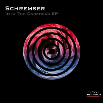 Into The Darkness EP by SCHREMSER