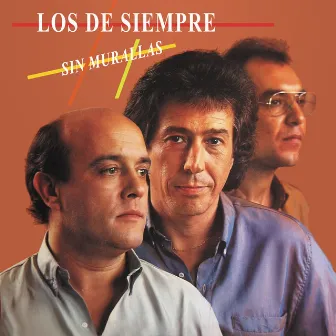 Sin Murallas by Los De Siempre