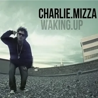 Waking Up by Charlie Mizza