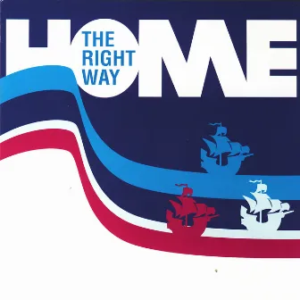 The Right Way by Home