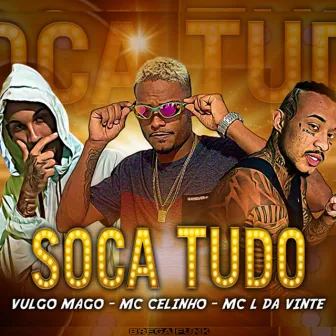 Soca Tudo by MC Celinho