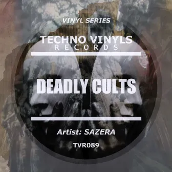 Deadly Cults by Sazera