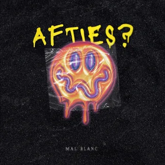 AFTIES by Mal Blanc