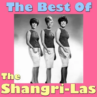 The Best Of The Shangri-Las by The Shangri-Las