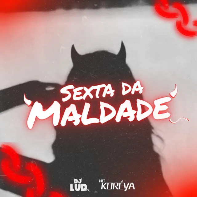 Sexta da Maldade