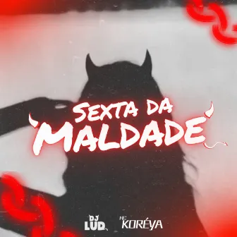 Sexta da Maldade by DJ LUD