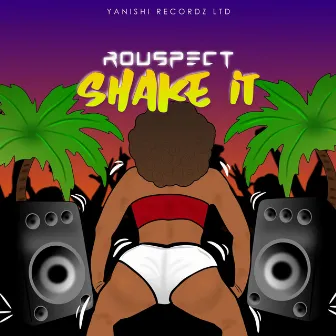 Shake It by Rouspect